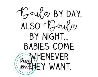 Doula-citaat SVG, grappig Doula-gezegde, dag en nacht (digitale download)