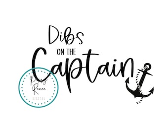 Dibs On The Captain Shirt SVG, Sassy SVG For Shirts, Funny Shirt Svg For Captain Wife, Captain Girlfriend