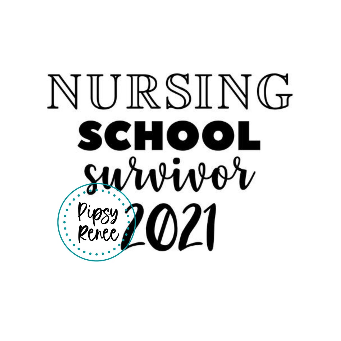 Download Nursing School Survivor 2021 SVG Nursing Graduation Svg | Etsy