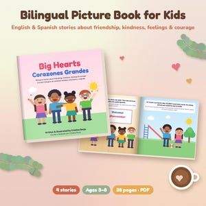 May include: A bilingual picture book titled Big Hearts Corazones Grandes, featuring illustrations of four children on the cover and an open page showing story text in English and Spanish, with a sun, clouds, and hearts.