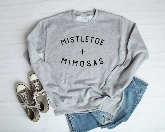 Mistletoe and mimosas sweatshirt Clearance