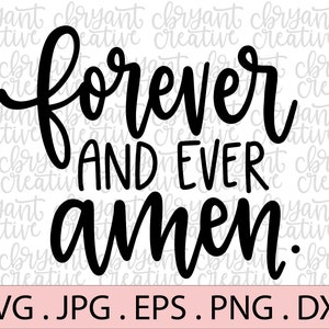 Forever and Ever Amen hand lettered SVG | zip file containing svg, jpg, png, dxf, and eps | Newlyweds | Marriage | Country Song SVG