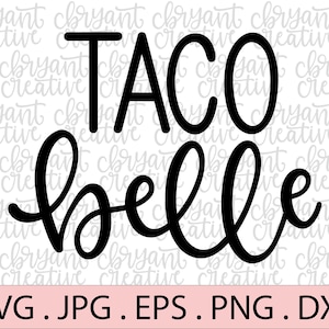 Taco Belle Hand beschriftet Svg | ZIP-Datei mit Svg, jpg, png, dxf und eps | Silhouette & Cricut geschnitten Datei | Taco Svg | Liebe Tacos