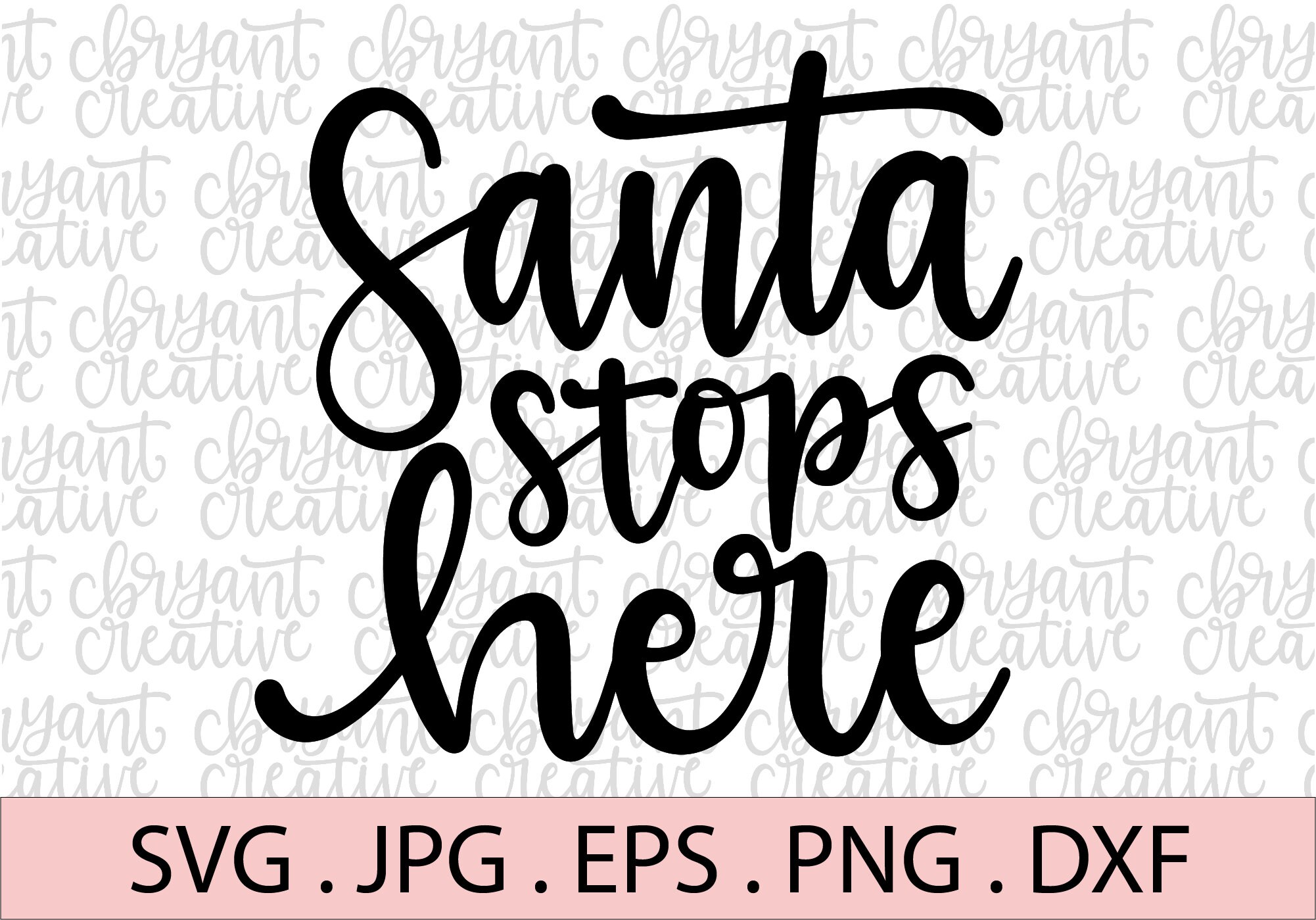 Santa Stops Here SVG zip file containing svg jpg png dxf | Etsy
