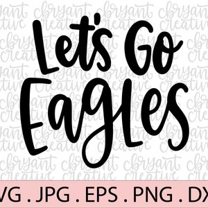 Let&#39;s Go Eagles hand lettered SVG | silhouette & cricut file | fall | sports | back to school | school spirit | offset included