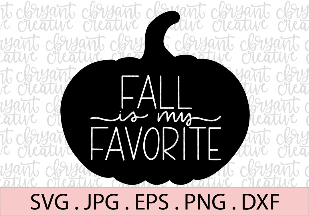 Fall is My Favorite | Pumpkin SVG | Hand Lettered | Zip File Containing ...