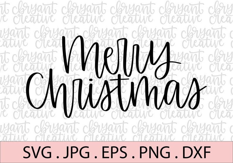 and eps jpg Holiday SVG dxf Merry Christmas SVG png Christmas SVG zip file containing svg Cricut and Silhouette Cut File