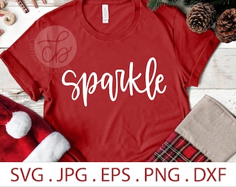 Sparkle SVG | zip file containing svg, jpg, png, dxf, and eps | Holiday | Christmas phrase | Winter SVG