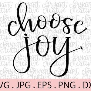 Choose Joy SVG | zip file containing svg, jpg, png, dxf, and eps | silhouette & cricut cut file | Hand lettered svg