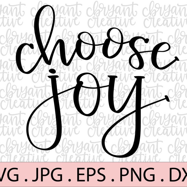 Choose Joy SVG | zip file containing svg, jpg, png, dxf, and eps | silhouette & cricut cut file | Hand lettered svg