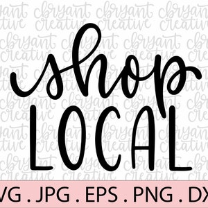 Shop Local SVG | zip file containing svg, jpg, png, dxf, and eps | silhouette & cricut cut file | Black Friday | Small Business Saturday