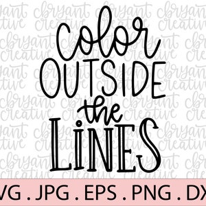 May include: Black and white graphic design with the text "Color Outside the Lines".