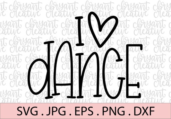 Download I Love Dance Svg Hand Lettered Zip File Containing Svg Etsy