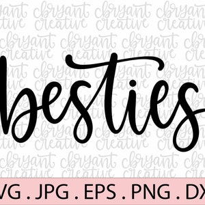 Besties SVG archivo zip que contiene svg, jpg, png, dxf y eps silueta & archivo de corte de cricut ? Mejores Amigos para siempre ? BFF ? Mejores amigos SVG