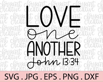 Love One Another hand lettered SVG | zip file containing svg, jpg, png, dxf, and eps | silhouette & cricut cut file | Christian | Bible