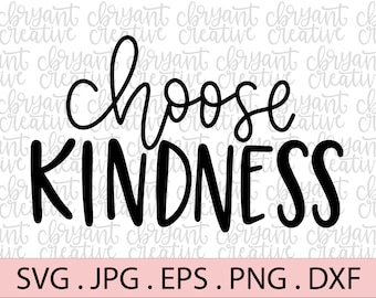 Kies vriendelijkheid SVG | zip-bestand met SVG, JPG, PNG, DXF en EPS | silhouet & cricut cut bestand | Positieve | Stimuleren van SVG