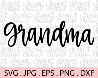 Grandma SVG | zip file containing svg, jpg, png, dxf, and eps | silhouette & cricut cut file | Hand lettered svg | Best Grandma Ever