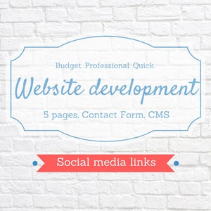 May include: A blue and white graphic with the text "Budget. Professional. Quick. Website development 5 pages, Contact Form, CMS" in a decorative frame. Below the frame is a red banner with the text "Social media links".