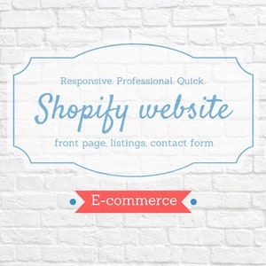以下が含まれることがあります： 「レスポンシブ。プロフェッショナル。クイック。Shopify ウェブサイト  フロントページ、リスト、お問い合わせフォーム」というテキストが書かれた青と白の看板と、「Eコマース」というテキストが書かれた赤いリボン。