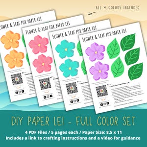 May include: A set of four printable PDF files for creating paper leis. Each file includes five pages with templates for flowers and leaves in orange, pink, turquoise, and purple. The files are 8.5 inches by 11 inches and include a link to crafting instructions and a video for guidance.