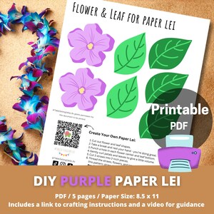 May include: Printable PDF template for a DIY purple paper lei. The template includes flower and leaf shapes to cut out and assemble. The instructions include a QR code for a video tutorial. The paper size is 8.5 x 11 inches.