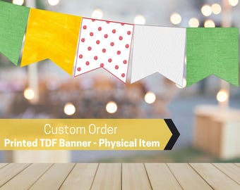 Custom Order for Diane - Physical  Banner Shipped Fully Assembled