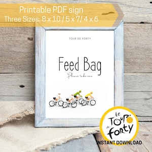 Tour De Forty Feed Bag Printable Favor Sign, 3 sizes, Tour de France Theme Party