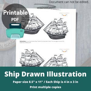 May include: Printable PDF template with instructions to cut out and assemble two black and white ship illustrations. Each ship is 4 inches by 3 inches. The paper size is 8.5 inches by 11 inches. Print multiple copies.