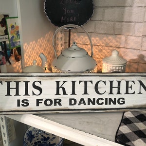 This Kitchen is made for dancing sign. Fun family sign. Kitchen decor. Cooking sign.