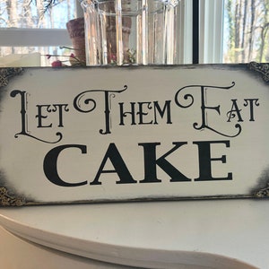 Let Them Eat Cake Sign: Distressed Wood, Marie Antoinette Decor