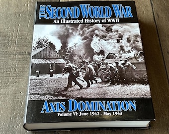 The Second World War Axis Domination Vol 6 VI June 1942-May 1943 Hardcover
