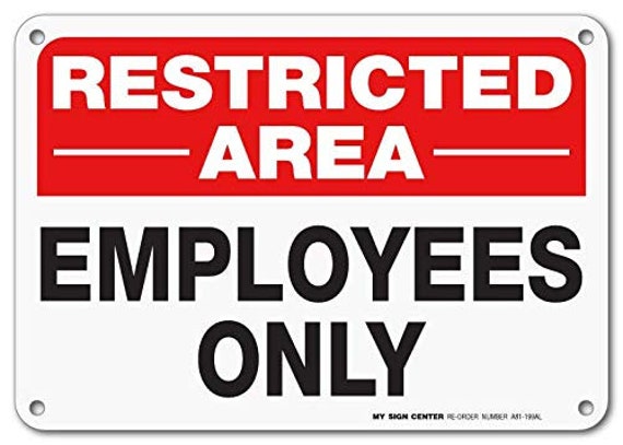 White, Aluminium 7x10-Rust Free Restricted Area Employees ONLY Sign