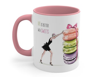 Macaron Sweets Fashion Girl Mug Life is Better with Sweets Mug Choose Colored Interior! - 11oz All you Need is Love & Fashion