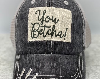 You Betcha Hat | MN Hat, Minnesota Hat, Lake Hat, Cabin Hat, Distressed Hat, Trucker Hat, Trucker Cap, Baseball Cap, Cabin, Mother's Day