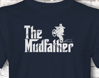 Motocross T-Shirt, Parody The Mudfather Gift Idea, Humorous Dirt Bike Motorcross Tee Shirt T Top