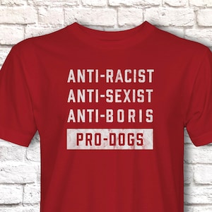 Anti-Boris T-Shirt, Dog Lover Johnson Tory Failure Tee Shirt, Tories & Conservative Epic Fail, Unisex Short Sleeve Graphic Print Top Red