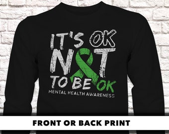 Mental Health Awareness Longsleeve T Shirt, It's OK Not To Be OK, Long Sleeve T-Shirt Tee Top