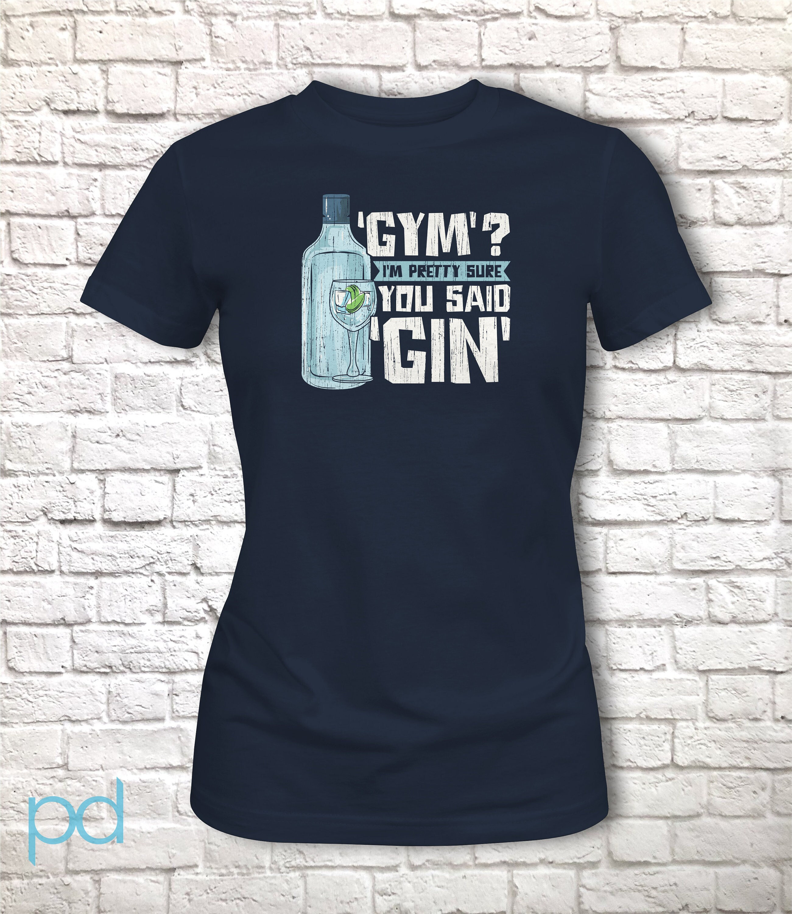 Gym? I'm Pretty Sure You Said Gin Tonic Liquor Gym T-Shirt Gym? I'm Pretty Sure You Said Gin Tonic Liquor Gym T-Shirt