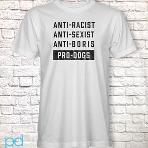 Anti-Boris T-Shirt, Dog Lover Johnson Tory Failure Tee Shirt, Tories & Conservative Epic Fail, Unisex Short Sleeve Graphic Print Top White