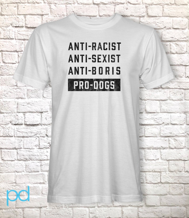 Anti-Boris T-Shirt, Dog Lover Johnson Tory Failure Tee Shirt, Tories & Conservative Epic Fail, Unisex Short Sleeve Graphic Print Top White