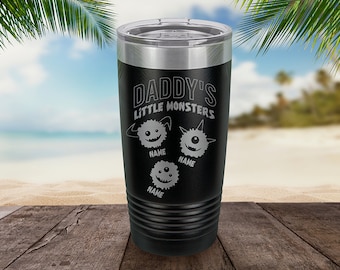 Daddy Fathers Day Gift / Custom Tumbler For Dad / Daddys Little Monsters Engraved Travel Mug / Funny Personalized Fathers Day From Kids