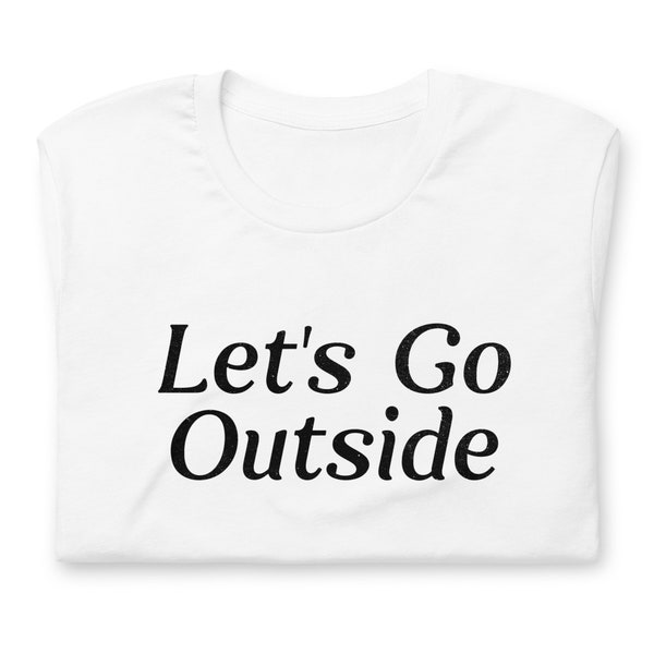 Go Outside Shirt Etsy
