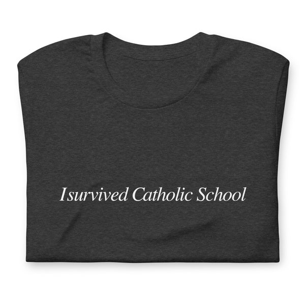 I Survived Catholic School T Shirt - Etsy