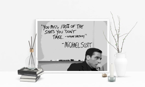 pix You Miss 100 Percent Of The Shots You Don't Take Wayne Gretzky Michael Scott etsy