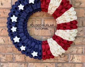 Folded Burlap wreath tutorial for a crafter, Patriotic military Do It Yourself project video instructions.