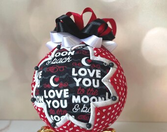 Valentine Ornament Love You to the Moon, Romantic Quilted Ball Ornament, Red Black White Gift, Fabric Ornament for Him Her