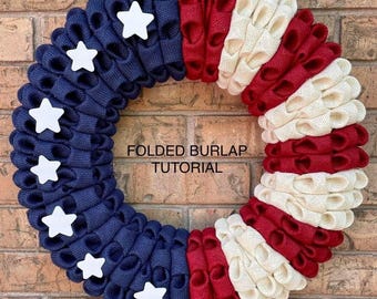 Folded Burlap wreath tutorial for a crafter, Patriotic military Do It Yourself project video instructions.