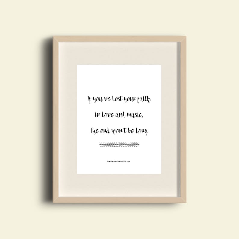 The Libertines The good old days song lyrics Print /'If you/'ve lost your faith in love and music the end won/'t be long/'