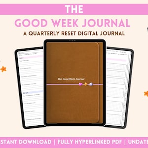 May include: A digital planner titled The Good Week Journal A Quarterly Reset Digital Journal displayed on multiple tablet screens. The central brown cover features a pink horizontal band with small heart and star icons. Includes daily layout pages.