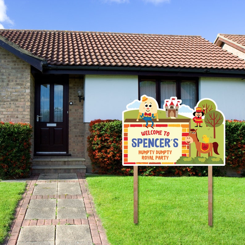 May include: A colorful welcome sign for a birthday party with the text "Welcome to Spencer's Humpty Dumpty Royal Party". The sign features a cartoon Humpty Dumpty, a castle, a horse, and a chick.